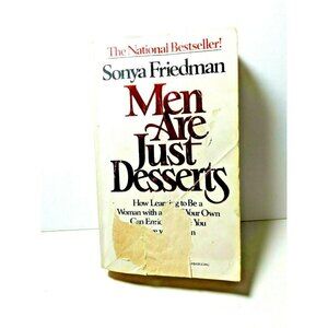 Men Are Just Desserts by Sonya Friedman (1984, Paperback)